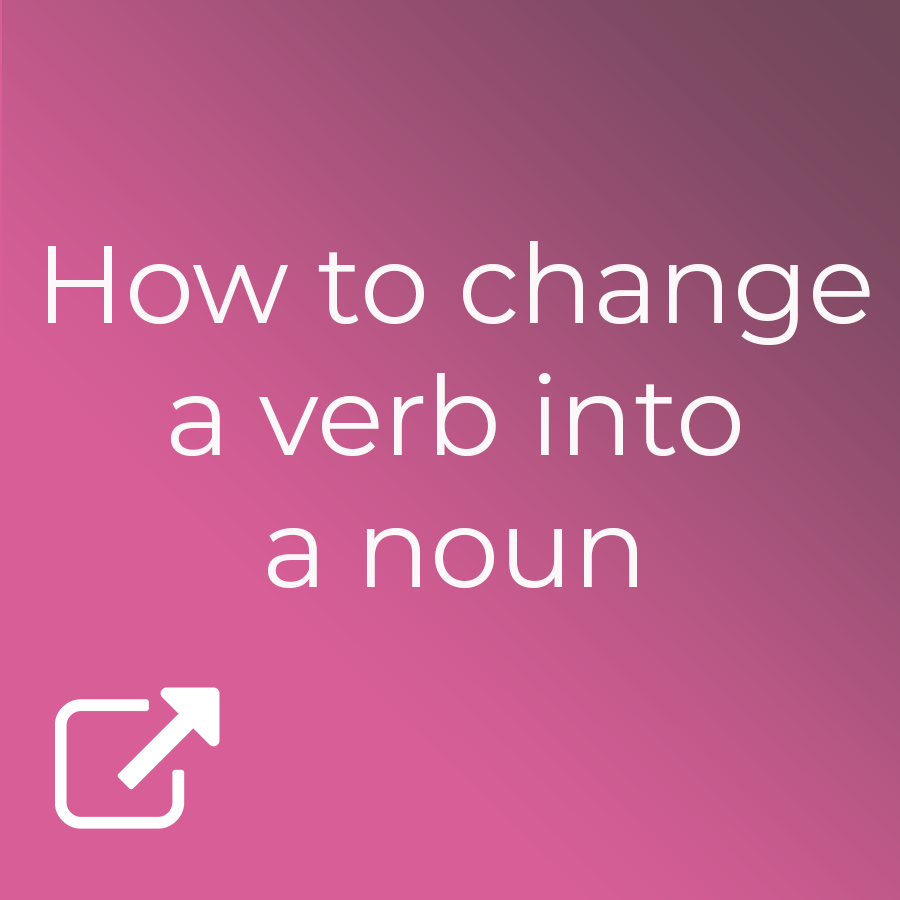 how-to-change-a-verb-into-a-noun-udgvirtual-formaci-n-integral